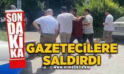 Gazetecilere saldırdı!