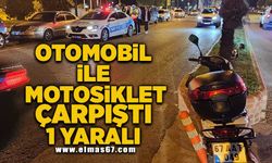 Otomobil ile motosiklet çarpıştı: 1 yaralı