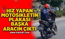 Hız yapan motosikletin plakasının başka araca ait olduğu ortaya çıktı