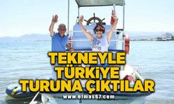 Tekneyle Türkiye turuna çıktılar