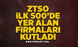 ZTSO, İlk 500'de yer alan firmaları kutladı