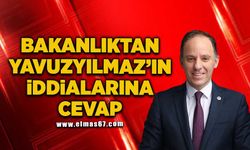 Deniz Yavuzyılmaz’ın iddialarını Bakanlık yalanladı