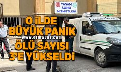 O ilde büyük panik, ölü sayısı 3'e yükseldi!