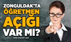 Zonguldak’ta öğretmen açığı var mı?