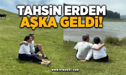 Tahsin Erdem aşka geldi!