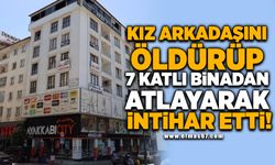 Kız arkadaşını öldürüp 7 katlı binadan atlayarak intihar etti!