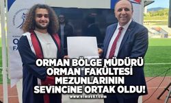 Orman Mölge Müdürü ,Orman Fakültesi mezunlarının sevincine ortak oldu!