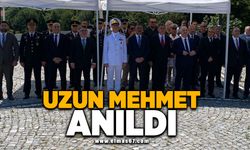 Uzun Mehmet anıldı