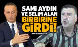 Sami Aydın ve Selim Alan birbirine girdi!