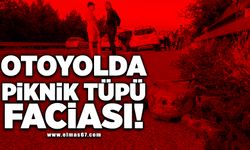 Otoyolda piknik tüpü faciası! Ölü ve yaralılar var