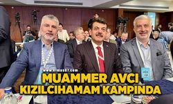 Milletvekili Muammer Avcı, Kızılcıhamam kampında