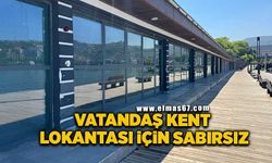 Vatandaşlar Kent Lokantası için sabırsız