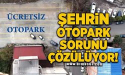 ŞEHRİN OTOPARK SORUNU ÇÖZÜLÜYOR