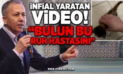 İnfial yaratan video! "Bulun bu ruh hastasını"