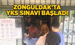 Zonguldak’ta YKS heyecanı başladı