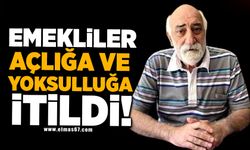 TOPALOĞLU; EMEKLİLER AÇLIĞA VE YOKSULLUĞA İTİLDİ !