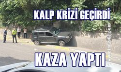 Direksiyonda kalp krizi geçirdi kaza yaptı!