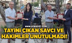 Tayinleri çıkan savcı ve hakimler için veda töreni düzenlendi