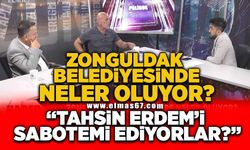Zonguldak Belediyesinde neler oluyor? 'Tahsin Erdem'i sabotemi ediyorlar'