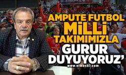 Şirin: Ampute Futbol Milli Takımımızla gurur duyuyoruz