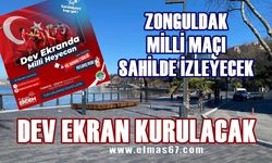 Zonguldak Milli maçı sahilde şölen havasında izleyecek