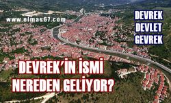 Devrek’in ismi nereden geliyor?