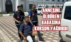 Annesini öldüren babasına kurşun yağdırdı!