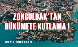 Zonguldak’tan hükümete kutlama!