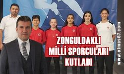 Hakan Yüksel Zonguldaklı Milli sporcuları kutladı