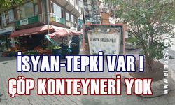 Çöp isyanı: Belediye-CİMER-Valilik hattı!
