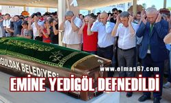 Emine Yedigöl gözyaşlarıyla toprağa verildi