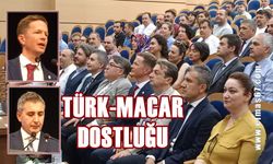 Türk-Macar dostluğunu bir kez daha pekiştirdiler