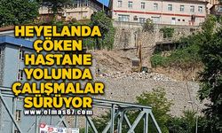 Heyelanda çöken hastane yolunda çalışmalar sürüyor