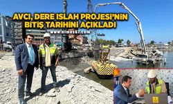 Milletvekili Muammer Avcı, Dere Islah Projesi’nin bitiş tarihi açıkladı