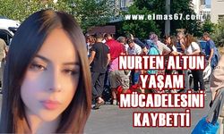 Nurten Altun hayatını kaybetti!