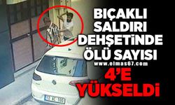 Bıçaklı saldırı dehşetinde ölü sayısı 4'e yükseldi