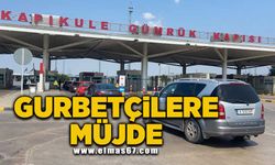 Gurbetçilere müjde!