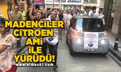 Madenciler Citroen Ami ile yürüdü!