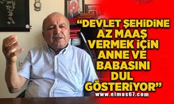 "Devlet şehidine az maaş vermek için annesi ve babasını dul gösteriyor!"