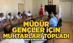 Müdür gençler için muhtarları topladı!