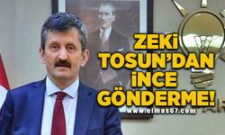 Zeki Tosun’dan ince gönderme!