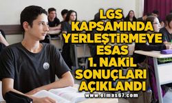 LGS kapsamında yerleştirmeye esas 1. nakil sonuçları açıklandı