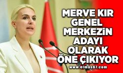 Merve Kır, Genel Merkez'in adayı olarak öne çıkıyor