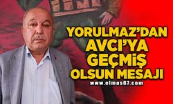 Yorulmaz'dan Avcı'ya geçmiş olsun mesajı