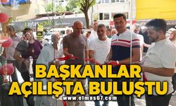 Başkanlar açılışta buluştu