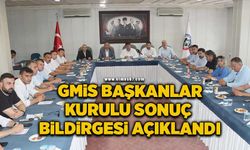 GMİS Başkanlar Kurulu sonuç bildirisi açıklandı