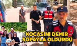 Kocasını demir sopayla öldürdü