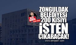 Zonguldak Belediyesi 200 işçiyi işten çıkaracak!
