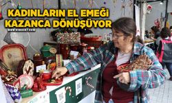 Kadınların el emeği kazanca dönüşüyor