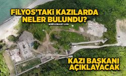 Filyos’taki kazılarda neler bulundu? Kazı başkanı açıklayacak